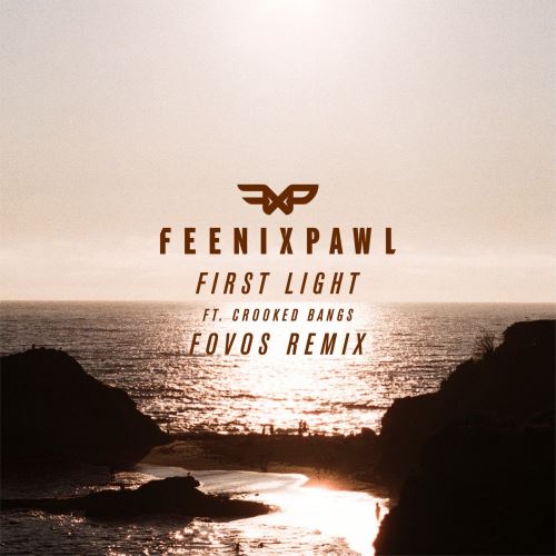 Feenixpawl - First Light (feat. Crooked Bangs) [FOVOS Extended Remix] [5054197273933]